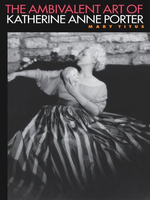 cover image of The Ambivalent Art of Katherine Anne Porter